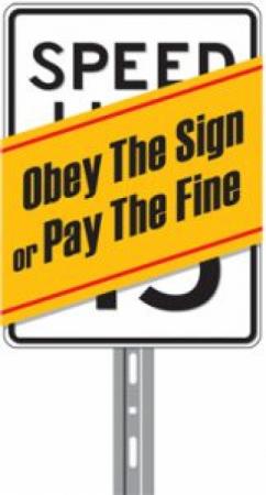 "Obey the sign or pay the fine" banner over a speed limit sign